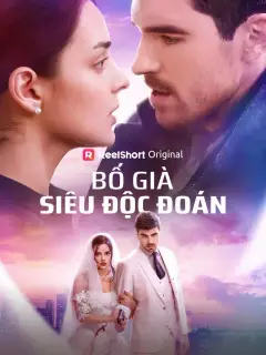 Bố Già Siêu Độc Đoán