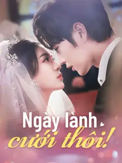 Ngày lành cưới thôi!