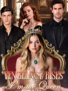 Vengeance Rises, I'm The Queen