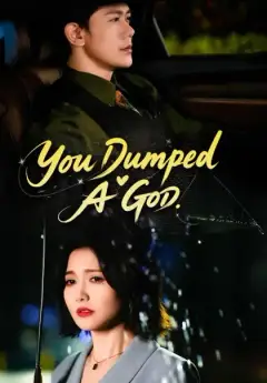 You Dumped A GOD