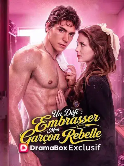 Un Défi : Embrasser Mon Garçon Rebelle