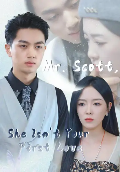 Mr. Scott, She Isn't Your First Love