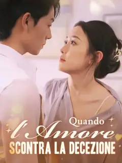 Quando l'Amore Scontra la Decezione