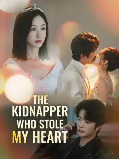 The Kidnapper Who Stole My Heart
