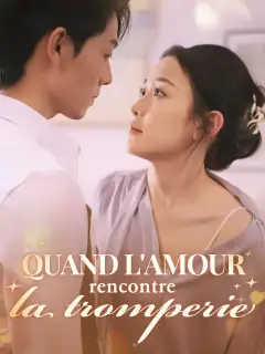 Quand l'amour rencontre la tromperie