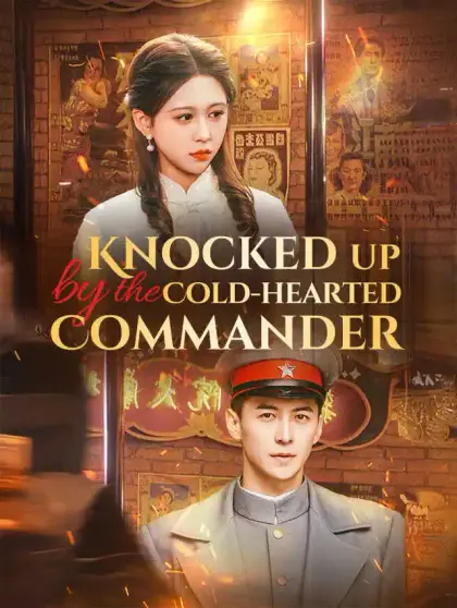 Knocked Up by the Cold-Hearted Commander