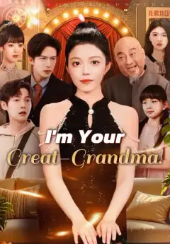 I'm Your Great-Grandma!