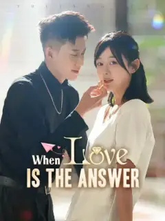 When Love Is The Answer