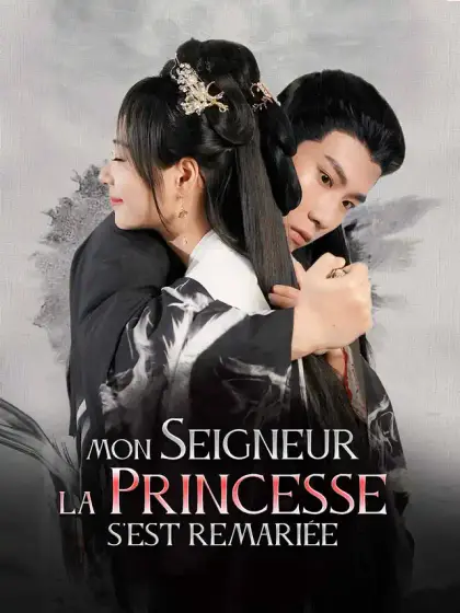 Mon Seigneur, La Princesse s'Est Remariée