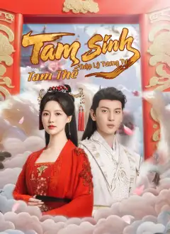 Tam Sinh Tam Thế Thập Lý Tương Tư