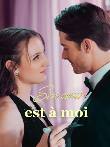 Son cœur est à moi