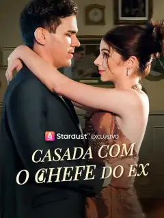 Casada Com o Chefe do Ex