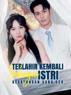 Terlahir Kembali Sebagai Istri Kesayangan Sang CEO
