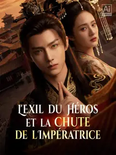 L'Exil du Héros et la Chute de l'Impératrice