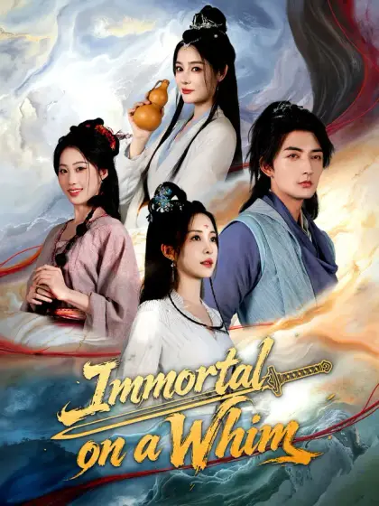 Immortal on a Whim