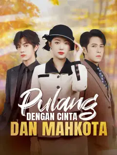 Pulang dengan Cinta dan Mahkota
