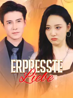 Erpresste Liebe