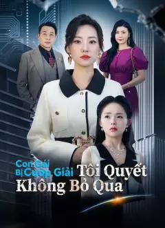 Con Gái Bị Cướp Giải, Tôi Quyết Không Bỏ Qua