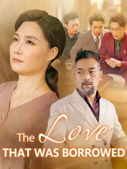 The Love That Was Borrowed
