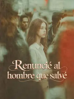 Renuncié al hombre que salvé