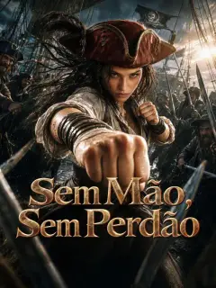 Sem Mão, Sem Perdão
