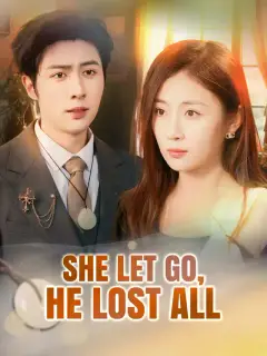 She Let Go, He Lost All