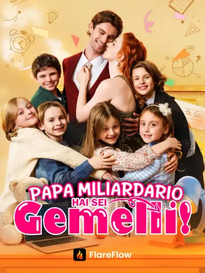 Papà Miliardario, Hai Sei Gemelli!
