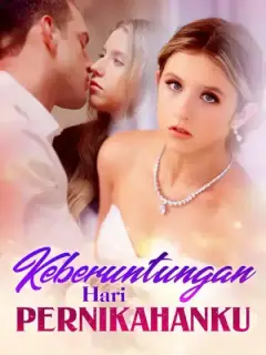 Keberuntungan Hari Pernikahanku