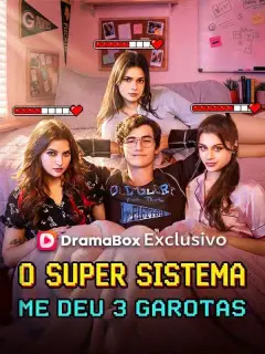O Super Sistema Me Deu 3 Garotas (Dublado)