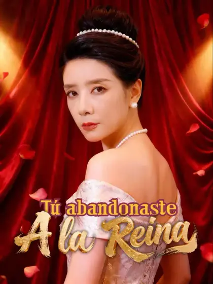 Tú abandonaste a la reina