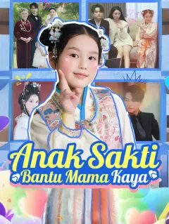 Anak Sakti Bantu Mama Kaya
