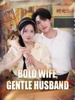 Bold Wife, Gentle Husband