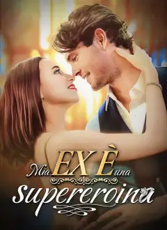 Mia Ex è una Supereroina