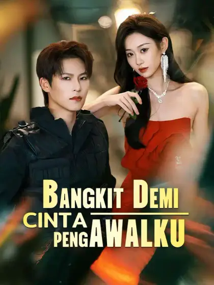 Bangkit Demi Cinta Pengawalku
