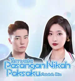 Ternyata Pasangan Nikah Paksaku Adalah Dia