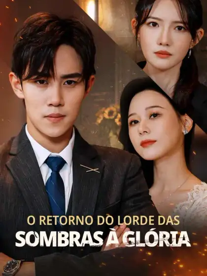 O Retorno do Lorde das Sombras à Glória