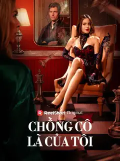 Chồng Cô Là Của Tôi