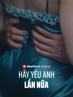 Hãy Yêu Anh Lần Nữa