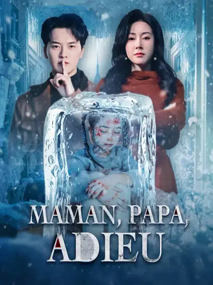 Maman, Papa, Adieu