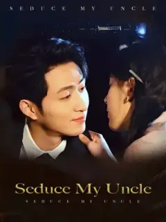 Seduce My Uncle