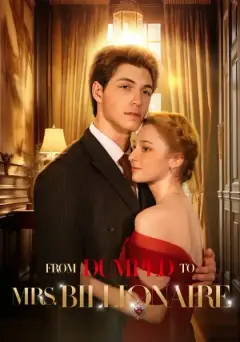From Dumped to Mrs.Billionaire