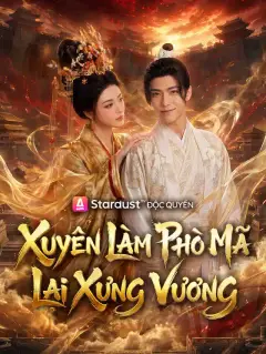 Xuyên Làm Phò Mã Lại Xưng Vương
