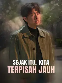 Sejak Itu, Kita Terpisah Jauh