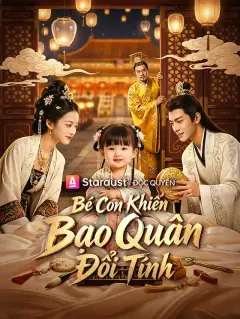 Bé Con Khiến Bạo Quân Đổi Tính