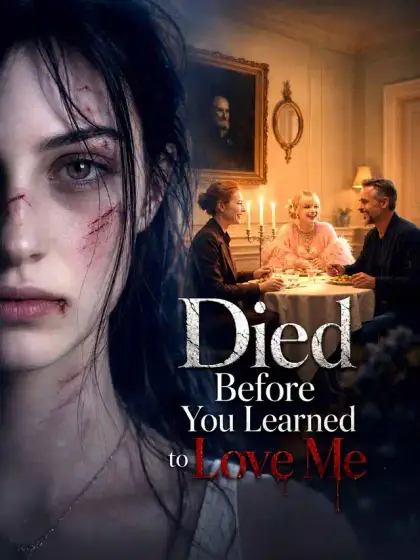 Died Before You Learned to Love Me