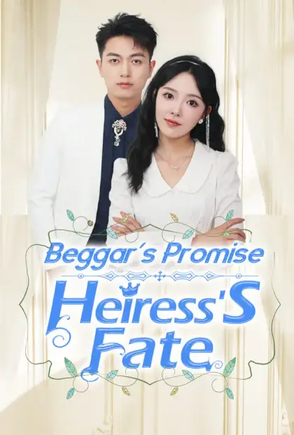 Beggar's Promise, Heiress's Fate