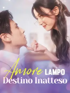 Amore Lampo,Destino Inatteso