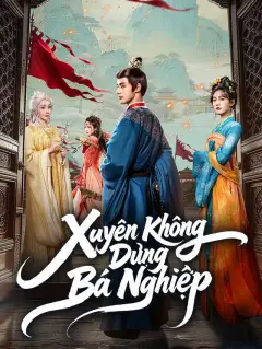 Xuyên Không Dựng Bá Nghiệp
