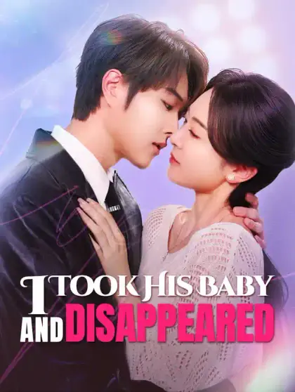 I Took His Baby and Disappeared