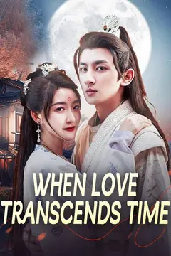 When Love Transcends Time